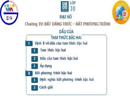 Bài giảng môn Toán Lớp 10 - Chương 4, Bài: Dấu của tam thức bậc hai
