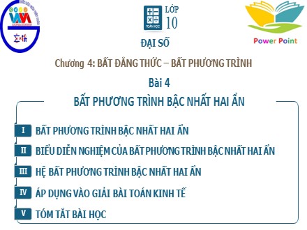 Bài giảng môn Toán Lớp 10 - Chương 4: Bất đẳng thức - Bất phương trình, Bài 4: Bất phương trình bậc nhất hai ẩn
