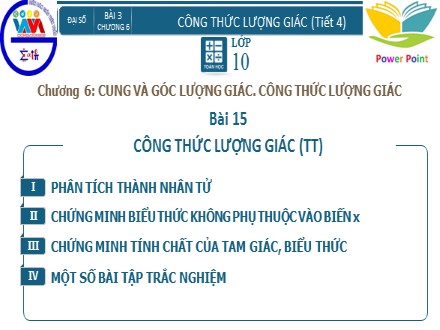 Bài giảng môn Toán Lớp 10 - Chương 6, Bài 3: Công thức lượng giác (Tiết 4)