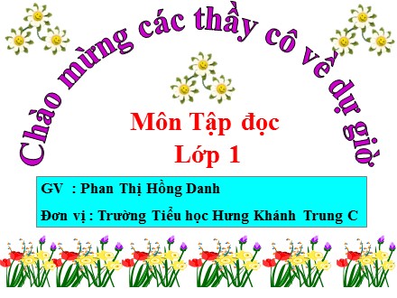 Bài giảng môn Tập đọc Lớp 1 - Bài: Ai dậy sớm - Phan Thị Hồng Danh