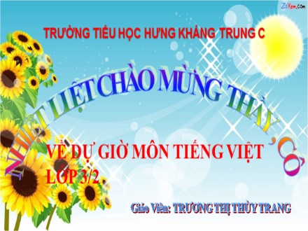 Bài giảng môn Tiếng việt Lớp 3 - Bài: Ông ngoại - Trương Thị Thùy Trang