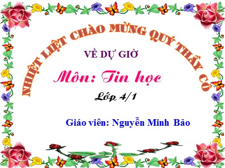 Bài giảng môn Tin học Lớp 4 - Bài 1: Bước đầu làm quen với Logo - Nguyễn Minh Bảo