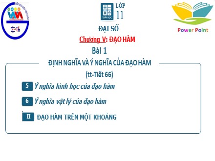 Bài giảng môn Toán Giải tích Lớp 11 - Chương 5, Tiết 66: Định nghĩa và ý nghĩa của đạo hàm