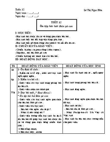 Giáo án môn Âm Nhạc Lớp 1 - Tiết 12: Ôn tập bài hát Đàn gà con - Lê Thị Ngọc Hân