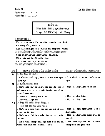 Giáo án môn Âm Nhạc Lớp 1 - Tiết 21: Học hát bài hát Tập tầm vông - Lê Thị Ngọc Hân