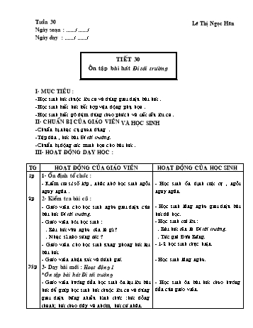 Giáo án môn Âm Nhạc Lớp 1 - Tiết 30: Ôn tập bài hát Đi tới trường - Lê Thị Ngọc Hân