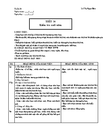 Giáo án môn Âm Nhạc Lớp 1 - Tiết 34: Kiểm tra cuối năm - Lê Thị Ngọc Hân