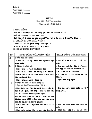 Giáo án môn Âm Nhạc Lớp 1 - Tiết 6: Học hát bài Tìm bạn thân - Lê Thị Ngọc Hân