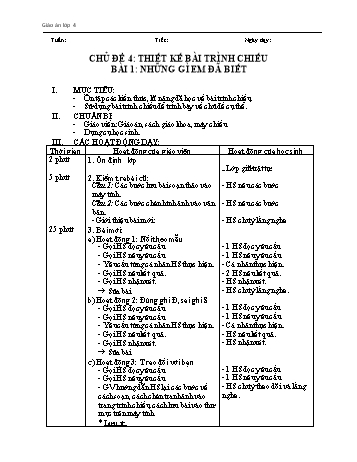 Giáo án môn Tin học 4 - Chủ đề 4: Thiết kế bài trình chiếu - Bài 1: Những gì em đã biết