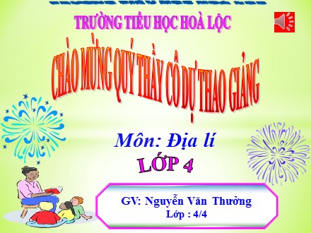 Bài giảng Địa Lí 4 - Bài 11: Đồng bằng Bắc Bộ - Nguyễn Văn Thưởng