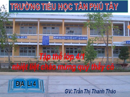 Bài giảng môn Địa lí lớp 4 - Bài 27: Thành phố Huế - Trần Thị Thanh Thảo