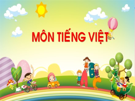 Bài giảng môn Tiếng Việt Lớp 1 - Bài 2: Trong chiếc cặp của em