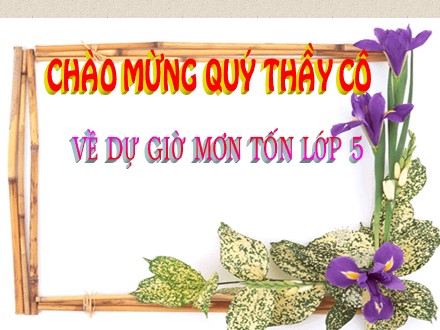 Bài giảng môn Toán lớp 5 - Bài: Diện tích xung quanh và diện tích toàn phần của hình lập phương