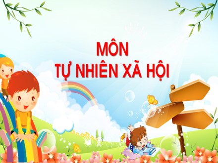 Bài giảng môn Tự nhiên và Xã Hội 1 - Bài 27: Em biết tự bảo vệ