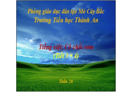 Bài giảng Tiếng Việt Lớp 1 - Bài 1, Tiết 3,4: Cô chổi rơm
