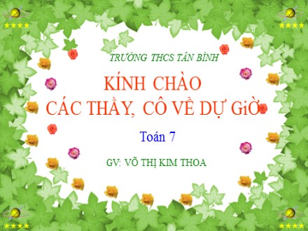 Bài giảng Toán 7 - Bài 7: Định lí Pi - Ta - Go - Võ Thị Kim Thoa