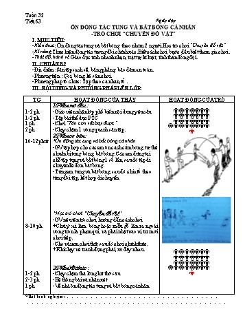 Giáo án môn Thể dục Lớp 3 - Tiết 63: Ôn động tác tung và bắt bóng cá nhân - Trò chơi chuyển đồ vật