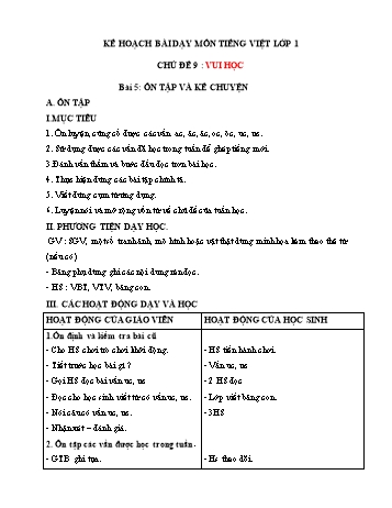 Kế hoạch bài dạy môn Tiếng việt Lớp 1 - Chủ đề 9: Vui học, Bài 5: Ôn tập và kể chuyện