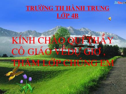 Bài giảng Chính tả Lớp 4 - Tiết 21: Chuyện cổ tích về loài người - Trường TH Hành Trung