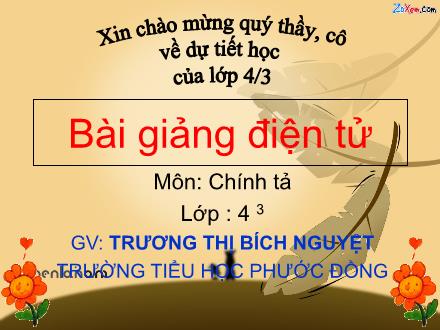 Bài giảng Chính tả Lớp 4 - Tiết 5: Những hạt thóc giống - Trương Thị Bích Nguyệt