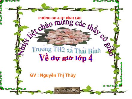 Bài giảng Luyện từ và câu Lớp 4 - Tiết 42: Vị ngữ trong câu kể Ai thế nào? - Nguyễn Thị Thủy