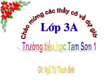 Bài giảng Tập đọc Lớp 3 - Tiết 4: Ai có lỗi - Ngô Thị Thanh Bình