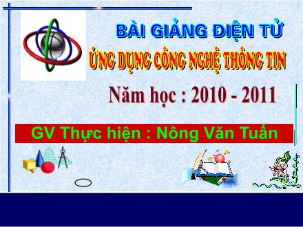 Bài giảng Toán Lớp 4 - Tiết 51: Nhân với 10, 100, 1000, … Chia cho 10, 100, 1000, … - Nông Văn Tuấn