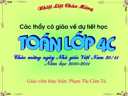 Bài giảng Toán Lớp 4 - Tiết 61: Giới thiệu nhân nhẩm số có hai chữ số với 11 - Phạm Thị Cẩm Tú