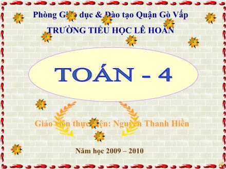 Bài giảng Toán Lớp 4 - Tiết 89: Luyện tập - Nguyễn Thanh Hiền