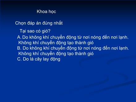 Bài giảng Khoa học Lớp 4 - Bài 38: Gió nhẹ, gió mạnh. Phòng chống bão