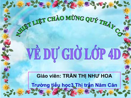 Bài giảng Luyện từ và câu Lớp 4 - Tiết 30: Giữ phép lịch sự khi đặt câu hỏi - Trần Thị Như Hoa