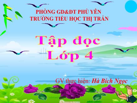 Bài giảng Tập đọc Lớp 4 - Tuổi Ngựa - Hà Bích Ngọc