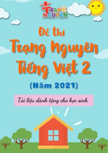 Đề thi Trạng nguyên Tiếng Việt Lớp 2 năm 2021