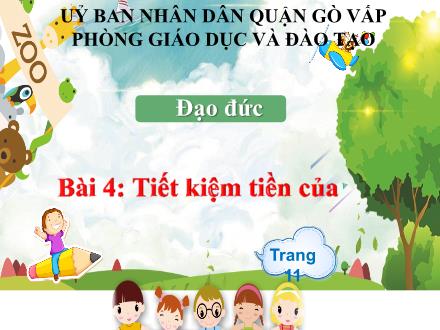 Bài giảng Đạo đức Khối 4 - Bài 4: Tiết kiệm tiền của