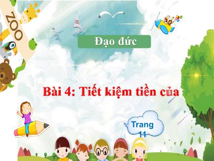 Bài giảng Đạo đức Lớp 4 - Bài 4: Tiết kiệm tiền của