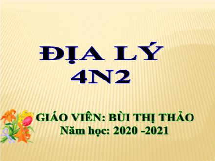 Bài giảng Địa lí Lớp 4 - Thành phố Đà Lạt - Năm học 2020-2021 - Bùi Thị Thảo