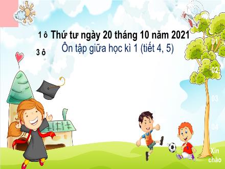 Bài giảng Tiếng Việt Lớp 3 - Ôn tập giữa học kì 1 (Tiết 4, 5)