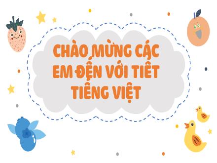 Bài giảng Tiếng Việt Lớp 4 - Tuần 10: Ôn tập (Trang 100)