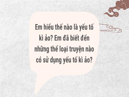 Bài giảng Ngữ văn 9 - Bài 1: Thế giới kì ảo
