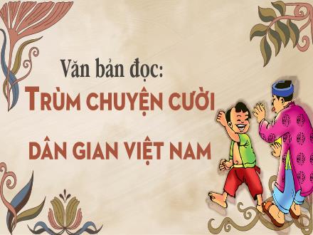 Bài giảng Ngữ văn Lớp 8 - Chùm truyện cười dân gian Việt Nam - Trường PTDTBT THCS Tủa Sín Chải
