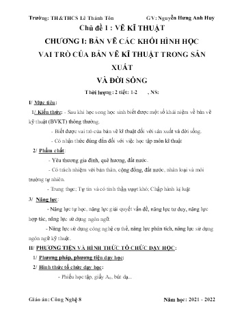 Giáo án môn Công nghệ Lớp 8 - Vẽ kỹ thuật - Năm học 2021-2022 - Nguyễn Hưng Anh Huy