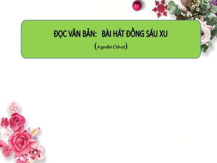Giáo án Ngữ văn Lớp 9 - Bài hát đồng sáu xu - Trường THCS Lùng Thàng