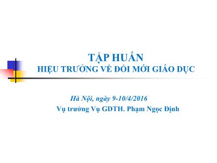 Tập huấn hiệu trưởng về đổi mới giáo dục