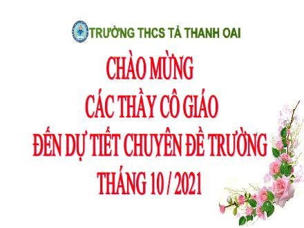 Bài giảng Chuyên đề: Một số kiểu bài học sinh dễ sai sót trong bài toán rút gọn - Năm học 2021-2022 - Trường THCS Tả Thanh Oai