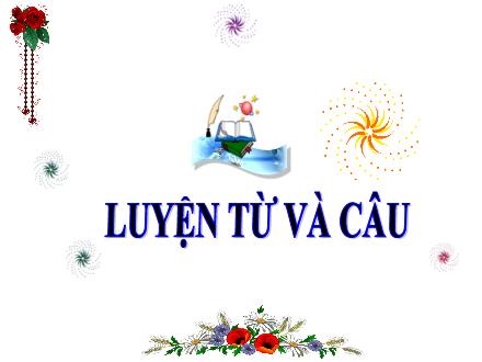 Bài giảng Tiếng Việt Lớp 5 - Tuần 1: Luyện từ và câu