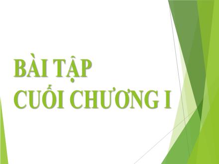 Bài giảng Toán học Lớp 6 Kết nối tri thức - Bài tập cuối Chương 1