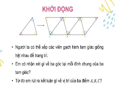 Bài giảng Toán học Lớp 7 Kết nối tri thức - Chương 4, Bài 12: Tổng các góc trong một tam giác