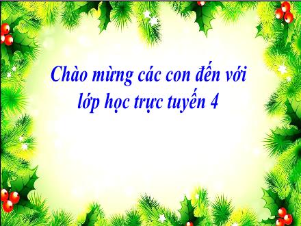 Bài giảng trực tuyến môn Tiếng Việt Lớp 4 - Tuần 1, Tiết 1: Dế mèn bênh vực kẻ yếu - Năm học 2021-2022 - Nguyễn Thị Quỳnh Mai