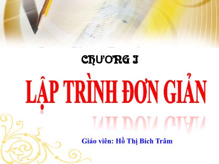 Giáo án môn Tin học Lớp 8 - Bài 1: Máy tính và chương trình máy tính - Hồ Thị Bích Trâm