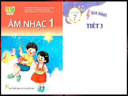 Bài giảng Âm nhạc Lớp 1 (Kết nối tri thức) - Chủ đề 7: Gia đình - Tiết 3: Ôn tập Đọc nhạc Hát cùng Đô-Rê-Mi-Pha-Son. Nghe nhạc Con chim vành khuyên